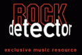 www.rockdetector.com - 20,300 bands, the world's biggest Rock & Metal database.