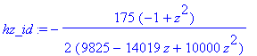 hz_id := -175/2*(-1+z^2)/(9825-14019*z+10000*z^2)