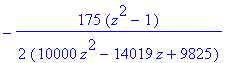 -175/2*(z^2-1)/(10000*z^2-14019*z+9825)