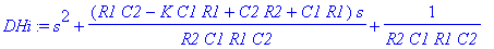 DHi := s^2+(R1*C2-K*C1*R1+C2*R2+C1*R1)/R2/C1/R1/C2*s+1/(R2*C1*R1*C2)