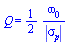 Q = `+`(`/`(`*`(`/`(1, 2), `*`(omega[0])), `*`(abs(sigma[p]))))