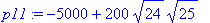 p11 := -5000+200*24^(1/2)*25^(1/2)