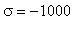 sigma = -1000