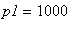 p1 = 1000