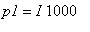p1 = I*1000
