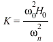 K = `/`(`*`(`^`(omega[0], 2), `*`(H[0])), `*`(`^`(omega[n], 2)))