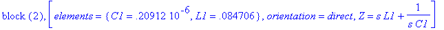 `block `(2), [elements = {C1 = .20912e-6, L1 = .847...