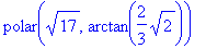 polar(sqrt(17),arctan(2/3*sqrt(2)))