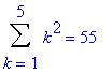 Sum(k^2,k = 1 .. 5) = 55