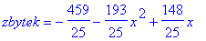 zbytek = -459/25-193/25*x^2+148/25*x