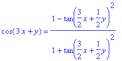 cos(3*x+y) = (1-tan(3/2*x+1/2*y)^2)/(1+tan(3/2*x+1/...