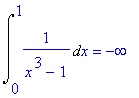 Int(1/(x^3-1),x = 0 .. 1) = -infinity