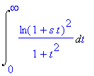 Int(ln(1+s*t)^2/(1+t^2),t = 0 .. infinity)
