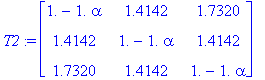 T2 := matrix([[1.-1.*alpha, 1.4142, 1.7320], [1.414...