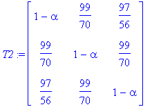 T2 := matrix([[1-alpha, 99/70, 97/56], [99/70, 1-al...