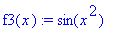 f3(x) := sin(x^2)