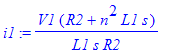 i1 := V1*(R2+n^2*L1*s)/L1/s/R2