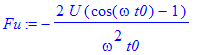 Fu := -2*U*(cos(omega*t0)-1)/omega^2/t0