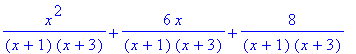 1/(x+1)/(x+3)*x^2+6/(x+1)/(x+3)*x+8/(x+1)/(x+3)