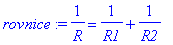rovnice := 1/R = 1/R1+1/R2