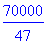 70000/47