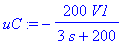 uC := -200*V1/(3*s+200)