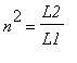n^2 = L2/L1
