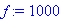 f := 1000
