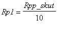 Rp1 = Rpp_skut/10