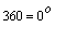 360 = 0^o