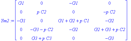 Ym2 := 
matrix([[G1, 0, -G1, 0], [0, p*C2, 0, -p*C2]...