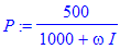 P := 500/(1000+omega*I)
