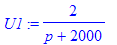 U1 := 2/(p+2000)