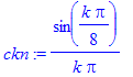 ckn := sin(1/8*k*Pi)/k/Pi