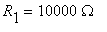 R[1] = 10000*Omega
