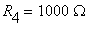 R[4] = 1000*Omega